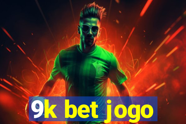 9k bet jogo